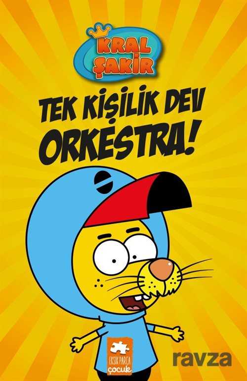 Kral Şakir 1 / Tek Kişilik Dev Orkestra! (Ciltli) - Eksik Parça Çocuk