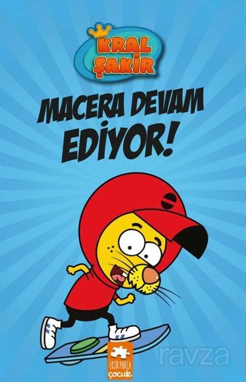 Kral Şakir 2 / Macera Devam Ediyor (Ciltli) - Eksik Parça Çocuk