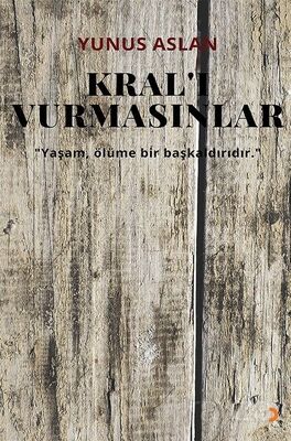 Kral'ı Vurmasınlar - 1