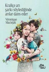 Kraliçe Arı Şarkı Söylediğinde Arılar Dans Eder - Yan Pasaj