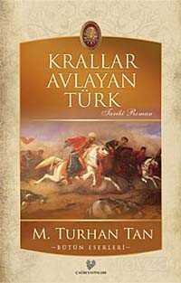 Krallar Avlayan Türk - Çağrı Yayınları
