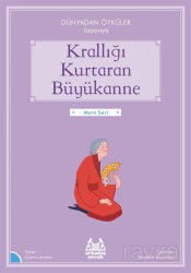 Krallığı Kuratan Büyükanne / Dünyadan Öyküler Japonya Claire Laurens - Arkadaş Çocuk