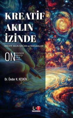 Kreatif Aklın İzinde Kreatif Aklın Işıkları ve Yansımaları - 1