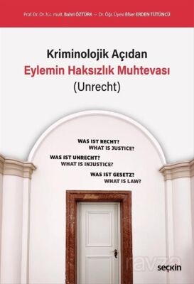 Kriminolojik Açıdan Eylemin Haksızlık Muhtevası (Unrecht) - 1