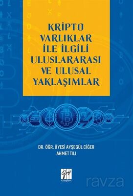 Kripto Varlıklar İle İlgili Uluslararası ve Ulusal Yaklaşımlar - 1