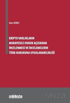 Kripto Varlıkların Mukayeseli Hukuk Açısından İncelenmesi ve İncelemelerin Türk Hukukuna Uygulanabil - 1