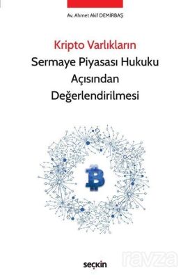 Kripto Varlıkların Sermaye Piyasası Hukuku Açısından Değerlendirilmesi - 1