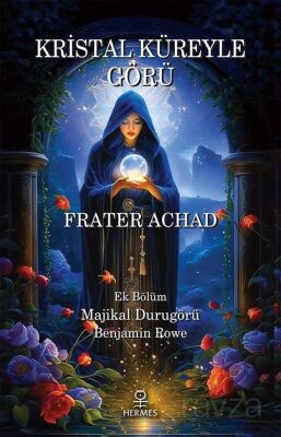 Kristal Küreyle Görü ve Majikal Durugörü - 1