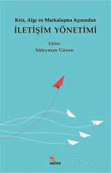 Kriz, Algı ve Markalaşma Açısından İletişim Yönetimi - Kriter Basım Yayın Dağıtım