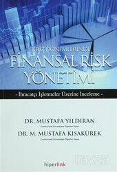Kriz Dönemlerinde Finansal Risk Yönetimi - Hiperlink Yayınları