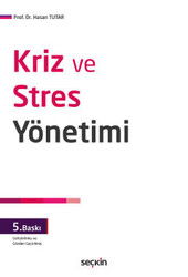 Kriz ve Stres Yönetimi - Seçkin Yayıncılık