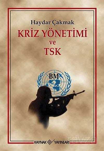 Kriz Yönetimi ve TSK - Kaynak Yayınları