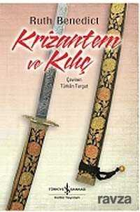 Krizantem ve Kılıç - İş Bankası Yayınları