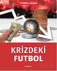 Krizdeki Futbol - Literatür Yayınları