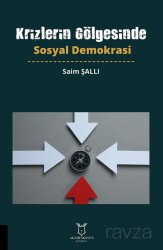 Krizlerin Go¨lgesinde Sosyal Demokrasi - Akademisyen Kitabevi