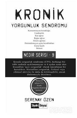 Kronik Yorgunluk Sendromu / Nedir Serisi - 9 - Siyah Beyaz Yayınları