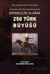 Kronolojik Olarak 250 Türk Büyüğü - Altınordu Yayınları