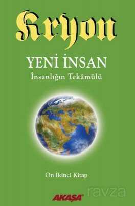 Kryon 12. Kitap / Yeni İnsan İnsanlığın Tekamülü - Akaşa Yayınları