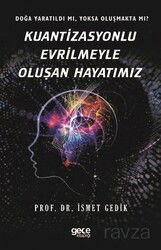 Kuantizasyonlu Evrilmeyle Oluşan Hayatımız - Gece Kitaplığı