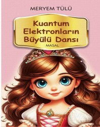 Kuantum Elektronların Büyülü Dansı - Alan Yayıncılık