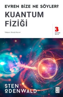Kuantum Fiziği / Evren Bize Ne Söyler? - 1