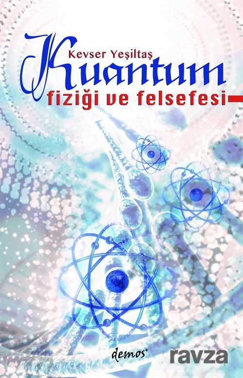 Kuantum Fiziği ve Felsefesi - Demos Yayınları