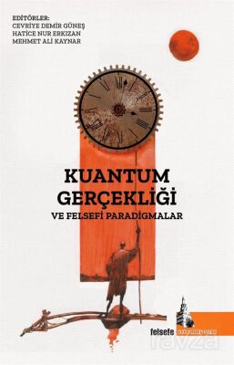 Kuantum Gerçekliği ve Felsefi Paradigmalar - 1