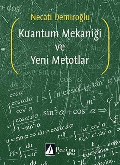 Kuantum Mekaniği ve Yeni Metotlar - 1