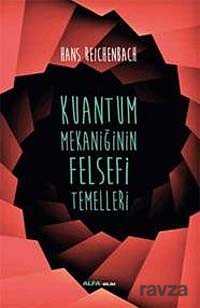 Kuantum Mekaniğinin Felsefi Temelleri - Alfa Yayınları