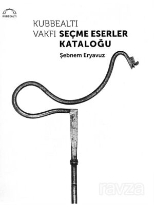 Kubbealtı Vakfı Seçme Eserler Kataloğu - 1