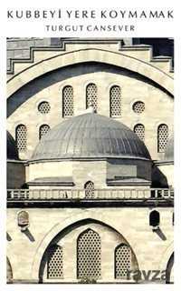 Kubbeyi Yere Koymamak - Timaş Yayınları
