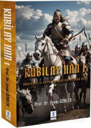 Kubilay Han I / Dünyanın En Büyük İmparatorluğunda Aşk - Da Vinci Yayınları