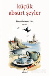 Küçük Absürt Şeyler - Armoni Yayıncılık