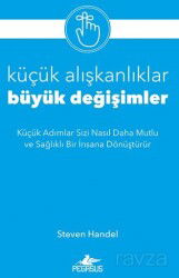 Küçük Alışkanlıklar, Büyük Değişimler - Pegasus Yayınları