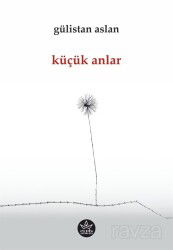 Küçük Anlar - Elpis Yayınları