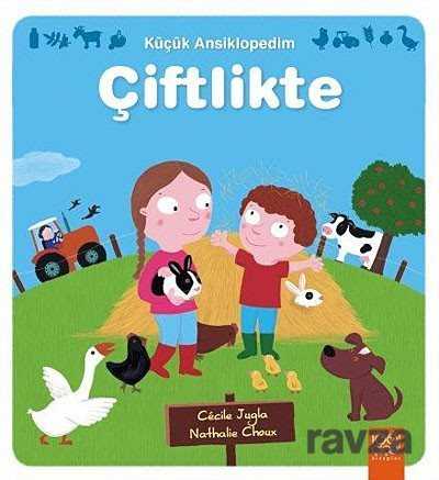 Küçük Ansiklopedim - Çiftlikte - 1001 Çiçek Kitaplar
