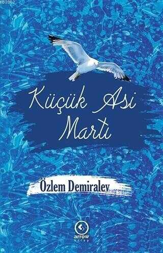 Küçük Asi Martı - Arrow Kitap