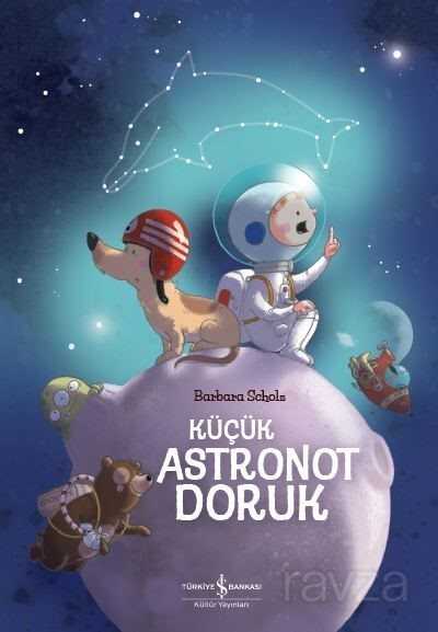 Küçük Astronot Doruk - İş Bankası Yayınları