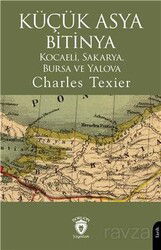 Küçük Asya Bitinya Kocaeli Sakarya Bursa Ve Yalova - Dorlion Yayınevi