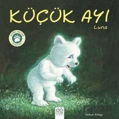 Küçük Ayı Luna - 1001 Çiçek Kitaplar