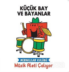 Küçük Bay ve Bayanlar Meraklılar Kulübü Müzik Aleti Çalıyor - Doğan Egmont Çocuk Kitapları