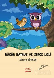 Küçük Baykuş ve Serçe Loli - Lenda Çocuk