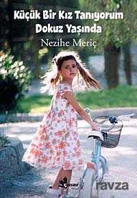 Küçük Bir Kız Tanıyorum Dokuz Yaşında - Çınar Yayınları