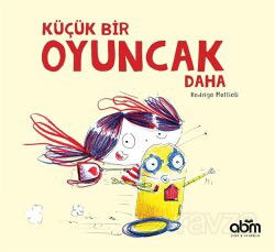Küçük Bir Oyuncak Daha - ABM Yayınevi