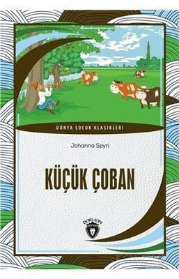 Küçük Çoban Dünya Çocuk Klasikleri (7-12 Yaş) - 1