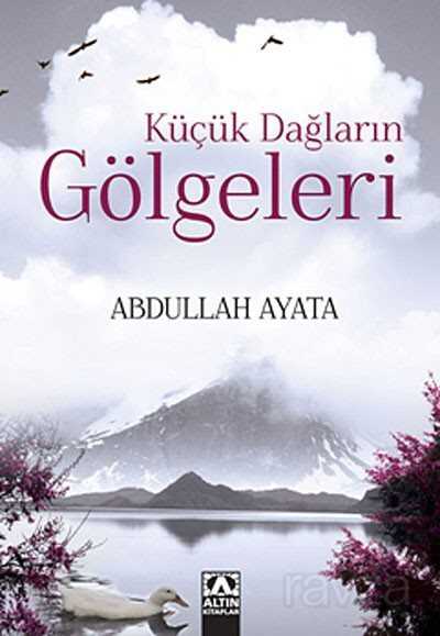 Küçük Dağların Gölgeleri - Altın Kitaplar