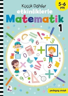 Küçük Dahiler - Etkinliklerle Matematik 1. Kitap (5-6 Yaş ) - 1