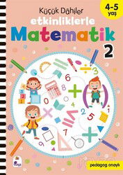 Küçük Dahiler - Etkinliklerle Matematik 2 (4-5 Yaş ) - İndigo Çocuk