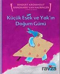 Küçük Eşek ve Yak'ın Doğum Günü - Can Çocuk Yayınları