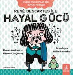 Küçük Filozoflar İçin Büyük Fikirler René Descartes İle Hayal Gücü - Büyülü Fener